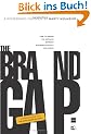 The Brand Gap: How to bridge the distance between business strategy and design (Aiga Design Press)