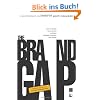 The Brand Gap: How to bridge the distance between business strategy and design (Aiga Design Press)