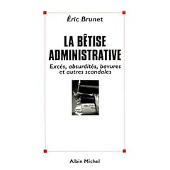Betise Administrative (La)