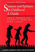 Seizures and Epilepsy in Childhood: A Guide (Johns Hopkins Press Health Book)