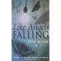 Like Angels Falling
