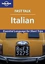 Italian: Essential Language for Short Trips (Lonely Planet Fast Talk)