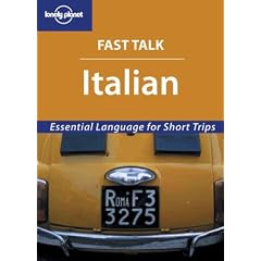 Fast Talk Italian  - Essential Language for Short Trips (Lonely Planet)