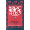 Emergency Medicine Pearls by Adam J. Singer, Jonathan L. Burstein, and Frederick M. Schiavone
