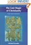 The Lost Magic of Christianity: Celtic Essene Connections