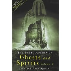 The Encyclopedia of Ghosts and Spirits: v. 2