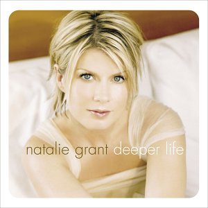 Natalie Grant - Deeper Life - Zortam Music