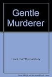 A gentle murderer
