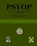 Psyop: Military Psychological Operations Manual