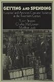Getting and Spending: American and European Consumer Society in the Twentieth Century (Publications of the German Historical Institute)