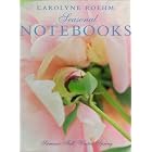 Carolyne Roehm's Seasonal Notebooks by  Carolyne Roehm