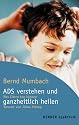 ADS verstehen und ganzheitlich heilen: Was Eltern tun k&ouml;nnen