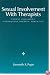Sexual Involvement With Therapists: Patient Assessment, Subsequent Therapy, Forensics
