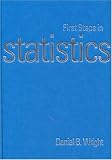 First Steps in Statistics (Introducing Statistical Methods Series)