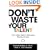 Don't Waste Your Talent : The 8 Critical Steps to Discovering What You Do Best