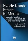 Exotic Kondo Effects in Metals: Magnetic Ions in a Crystalline Electric Field and Tunnelling Centres