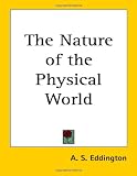 The Nature of the Physical World