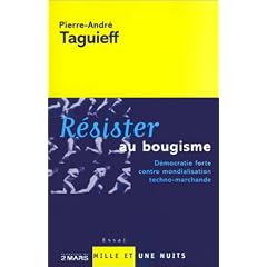 R�sister au bougisme : d�mocratie forte contre mondialisation technophobe