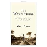 The Wayfindersby Wade Davis