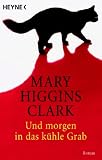 Und morgen in das kuehle Grab
