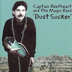 Dust Sucker: the Captain's Own Tapes of the Legendary 'bat Chain Puller' Studio Sessions + Rare Bonus Tracks