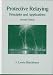 Protective Relaying (Power Engineering, 5)