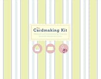 The Cardmaking Kit: Materials and Instructions for Creating Beautiful Handmade Cards