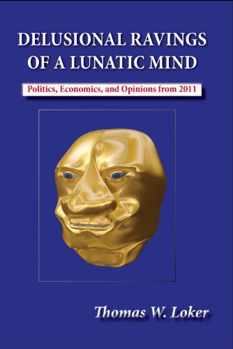 Delusional Ravings of A Lunatic Mind