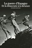 La guerre d'Espagne : De la d�mocratie � la dictature