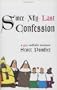 Since My Last Confession: A Gay Catholic Memoir