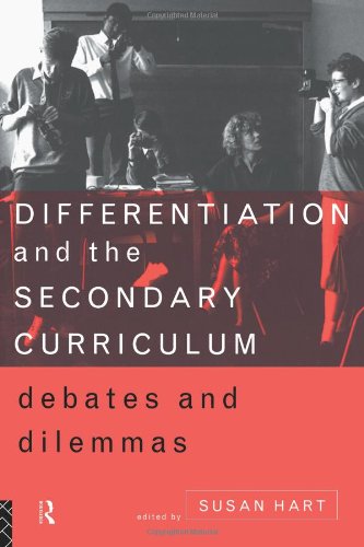 Differentiation and the Secondary Curriculum: Debates and Dilemmas