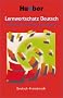 Lernwortschatz Deutsch. Lernw�rterbuch Deutsch als Fremdsprache f�r die Grund- und Mittelstufe. Wortschatz zum neuen Zertifikat Deutsch: ... des modernen Alltagsdeutsch. 4 000 Eintr�ge