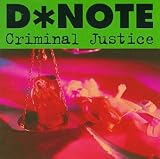 D*Note - Criminal Justice