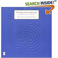The Way of the Labyrinth: A Powerful Meditation for Everyday Life