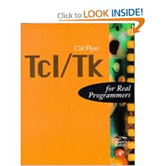 Tcl/Tk For Real Programmers (The For Real Programmers Series)