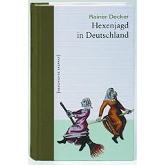 Hexenjagd in Deutschland. Geschichte erz�hlt: Bd. 2