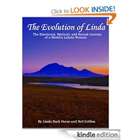 The Evolution of Linda- The Emotional, Spiritual, and Sexual Journey of a Modern Lakota Woman
