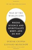 War of the Worldviews: Where Science and Spirituality Meet -- and Do Not