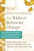 Brief Interventions for Radical Change: Principles and Practice of Focused Acceptance and Commitment Therapy