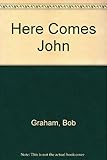 Here comes John