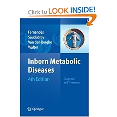 Inborn Metabolic Diseases: Diagnosis and Treatment by John Fernandes, Jean-Marie Saudubray, Georges van den Berghe and John H. Walter
