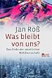 Was bleibt von uns?: Das Ende der westlichen Weltherrschaft