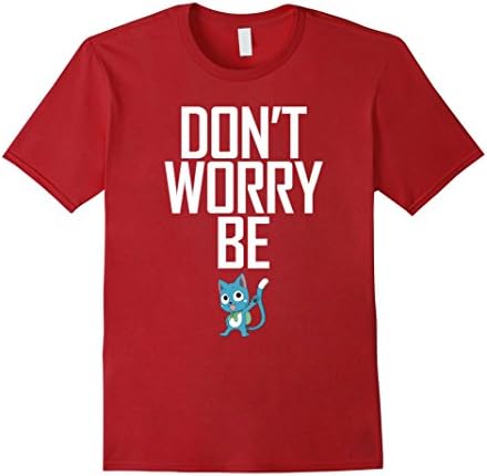 Men's Funny Don't Worry Be Happy - FairyTail T-Shirt 2XL Cranberry