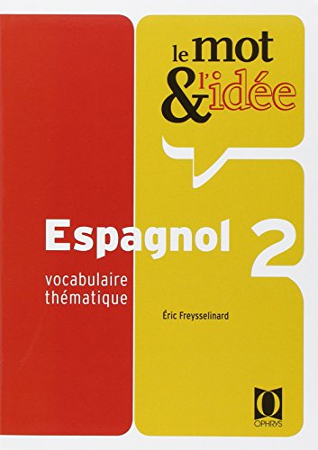 Le Mot et l'idée, niveau 2 : Espagnol Le Mot et l'idée, niveau 2 : Espagnol