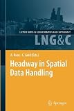 Headway in Spatial Data Handling: 13th International Symposium on Spatial Data Handling (Lecture Notes in Geoinformation and Cartography)