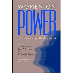 Women on Power: Leadership Redefined by Sue J.M. Freeman, Susan C. Bourque, Christine M. Shelton and Jill Ker Conway