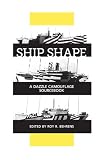 Ship Shape, a Dazzle Camouflage Sourcebook: An Anthology of Writings About Ship Camouflage During World War I