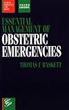Essential management of obstetric emergencies