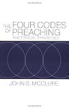 The Four Codes of Preaching: Rhetorical Strategies