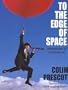 To the Edge of Space: Adventures of a Balloonist